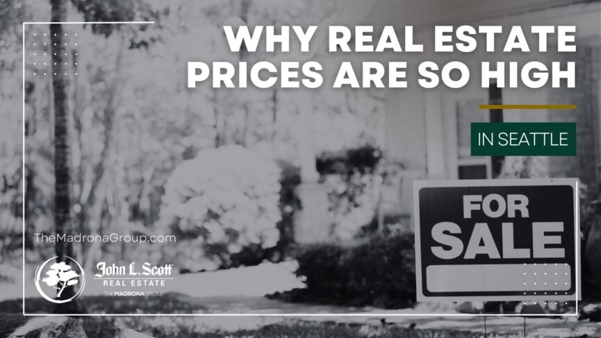 Why real estate prices are so high in seattle