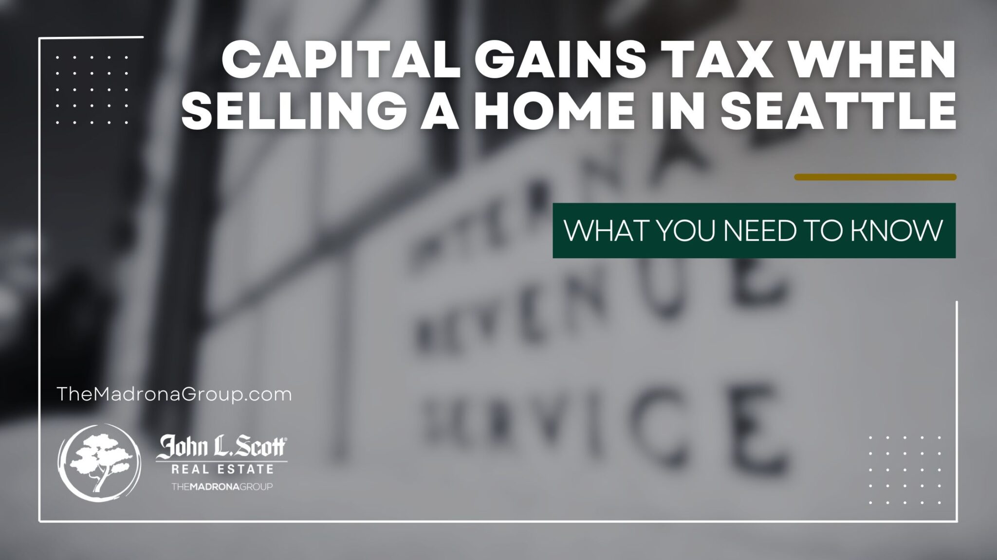 Capital Gains Tax When Selling A Home In Seattle What You Need To Know