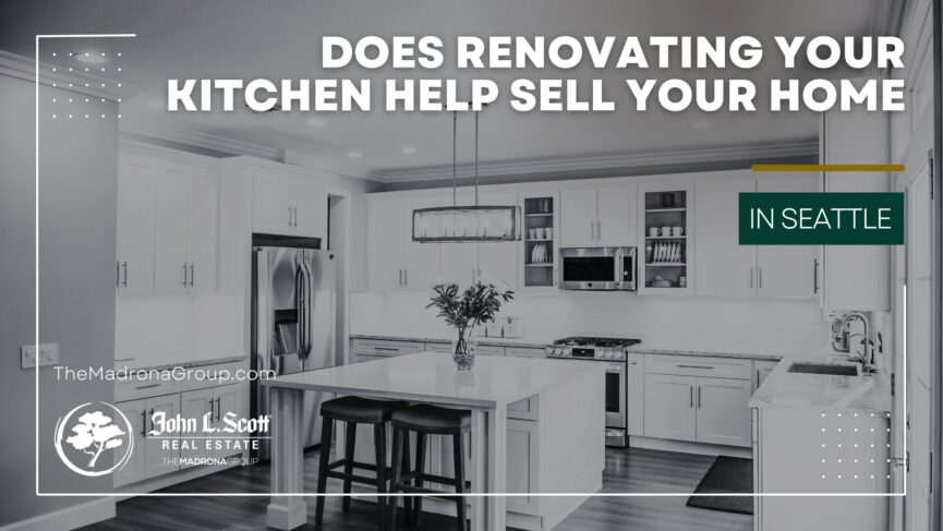 Does Renovating Your Kitchen Help Sell your home in seattle